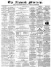 Alnwick Mercury Saturday 28 October 1876 Page 1