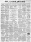 Alnwick Mercury Saturday 13 January 1877 Page 1