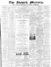 Alnwick Mercury Saturday 08 March 1879 Page 1