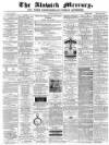 Alnwick Mercury Saturday 10 April 1880 Page 1