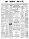 Alnwick Mercury Saturday 05 March 1881 Page 1
