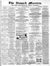 Alnwick Mercury Saturday 04 November 1882 Page 1