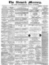 Alnwick Mercury Saturday 24 February 1883 Page 1