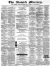 Alnwick Mercury Saturday 22 September 1883 Page 1