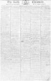 Bath Chronicle and Weekly Gazette Thursday 14 August 1794 Page 1