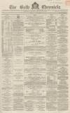 Bath Chronicle and Weekly Gazette Thursday 30 January 1868 Page 1