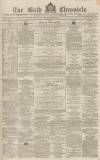 Bath Chronicle and Weekly Gazette Thursday 17 June 1869 Page 1