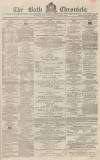 Bath Chronicle and Weekly Gazette Thursday 09 December 1869 Page 1