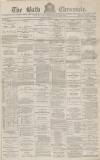 Bath Chronicle and Weekly Gazette Thursday 12 January 1882 Page 1