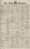 Bath Chronicle and Weekly Gazette Thursday 03 April 1884 Page 1