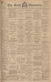 Bath Chronicle and Weekly Gazette Thursday 07 May 1896 Page 1