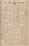 Bath Chronicle and Weekly Gazette Thursday 15 March 1900 Page 1