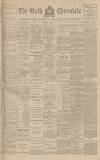 Bath Chronicle and Weekly Gazette Thursday 18 March 1909 Page 1