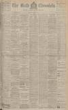Bath Chronicle and Weekly Gazette Saturday 12 October 1912 Page 1