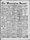 Birmingham Journal Saturday 23 March 1839 Page 1