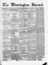 Birmingham Journal Saturday 06 August 1842 Page 1