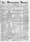 Birmingham Journal Saturday 13 April 1844 Page 1