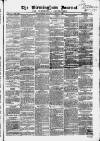 Birmingham Journal Saturday 07 April 1849 Page 1