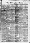 Birmingham Journal Saturday 07 October 1854 Page 1