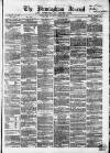 Birmingham Journal Saturday 15 August 1857 Page 1