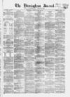 Birmingham Journal Saturday 28 May 1859 Page 1