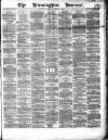 Birmingham Journal Saturday 11 August 1860 Page 1
