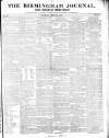 Birmingham Journal Saturday 30 April 1831 Page 1