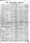 Birmingham Journal Saturday 14 May 1853 Page 1