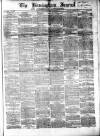 Birmingham Journal Saturday 26 May 1855 Page 1