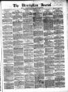Birmingham Journal Saturday 11 August 1855 Page 1