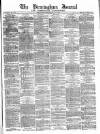 Birmingham Journal Saturday 31 May 1856 Page 1