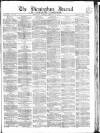Birmingham Journal Saturday 27 February 1858 Page 1