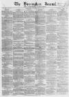 Birmingham Journal Saturday 02 April 1859 Page 1