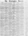 Birmingham Journal Saturday 26 November 1859 Page 1