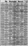 Birmingham Journal Saturday 18 February 1860 Page 1