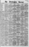 Birmingham Journal Saturday 17 January 1863 Page 1