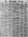 Birmingham Journal Saturday 01 August 1863 Page 1