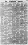 Birmingham Journal Saturday 21 May 1864 Page 1