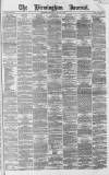 Birmingham Journal Saturday 30 July 1864 Page 1