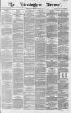 Birmingham Journal Saturday 22 July 1865 Page 1