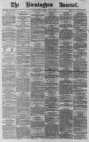 Birmingham Journal Saturday 12 May 1866 Page 1