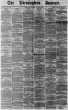 Birmingham Journal Saturday 23 June 1866 Page 1
