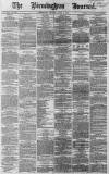 Birmingham Journal Saturday 02 March 1867 Page 1