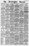 Birmingham Journal Saturday 21 March 1868 Page 1