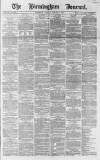 Birmingham Journal Saturday 06 February 1869 Page 1