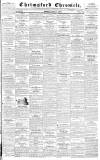 Chelmsford Chronicle Friday 14 July 1837 Page 1