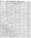 Chelmsford Chronicle Friday 25 August 1837 Page 1