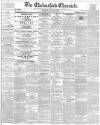 Chelmsford Chronicle Friday 21 October 1842 Page 1