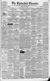 Chelmsford Chronicle Friday 09 April 1847 Page 1