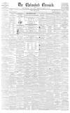 Chelmsford Chronicle Friday 12 February 1858 Page 1
